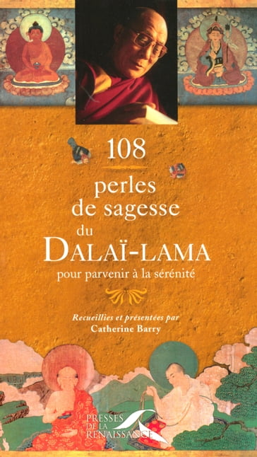 108 Perles de sagesse du Dalaï-Lama pour parvenir à la sérénité - Catherine Barry