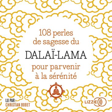 108 perles de sagesse pour parvenir à la sérénité - Dalai-Lama