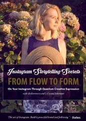 10x Your Instagram Following Embodying Flow to Form