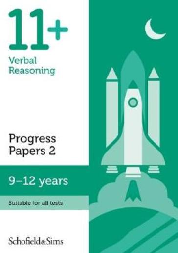 11+ Verbal Reasoning Progress Papers Book 2: KS2, Ages 9-12 - Patrick Schofield & Sims - Berry