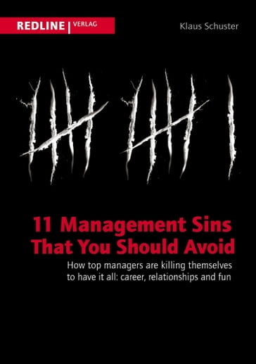 11 Management Sins That You Should Avoid - Klaus Schuster