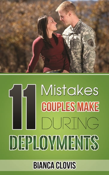 11 Mistakes Couples Make During Deployments - Bianca Clovis