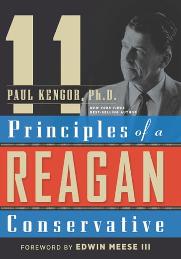 11 Principles of a Reagan Conservative - Paul Kengor