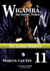 11 Wigamba: Me llamo Marcus