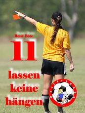 11 lassen keine hängen