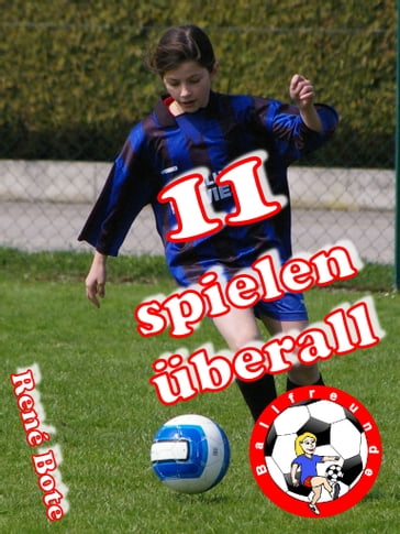 11 spielen überall - René Bote