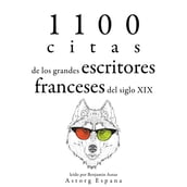 1100 citas de los grandes escritores franceses del siglo XIX