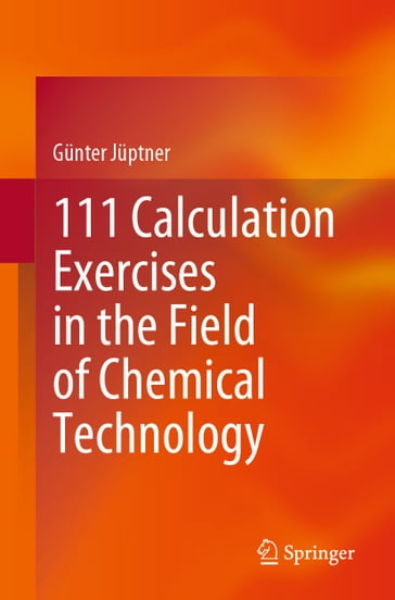 111 Calculation Exercises in the Field of Chemical Technology - Gunter Juptner