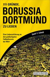 111 Gründe, Borussia Dortmund zu lieben