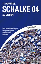 111 Gründe, Schalke 04 zu lieben