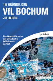 111 Gründe, den VfL Bochum zu lieben