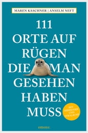 111 Orte auf Rügen, die man gesehen haben muss