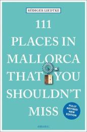 111 Places in Mallorca That You Shouldn t Miss