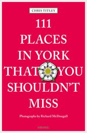 111 Places in York that you shouldn t miss