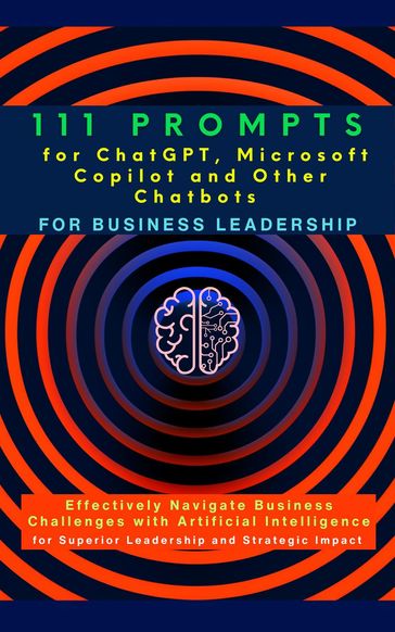 111 Prompts for ChatGPT, Microsoft Copilot and Other Chatbots for Business Leadership - Mauricio Vasquez - Mindscape Artwork Publishing