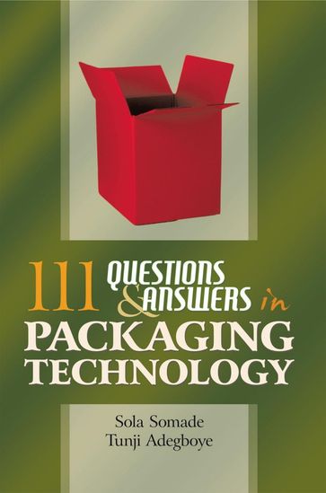 111 Questions and Answers in Packaging Technology - Sola Somade - Tunji Adegboye