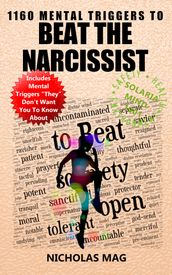 1160 Mental Triggers to Beat the Narcissist