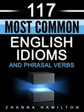 117 Most Common English Idioms and Phrasal Verbs
