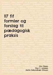 117 fif , formler og forslag til pædagogisk praksis