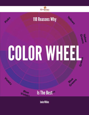 118 Reasons Why Color wheel Is The Best - Janice Wilkins
