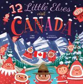 12 Little Elves Visit Canada