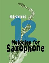 12 Melodies for Saxophone