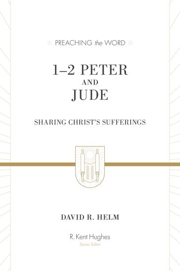 12 Peter and Jude (Redesign) - David R. Helm - R. Kent Hughes