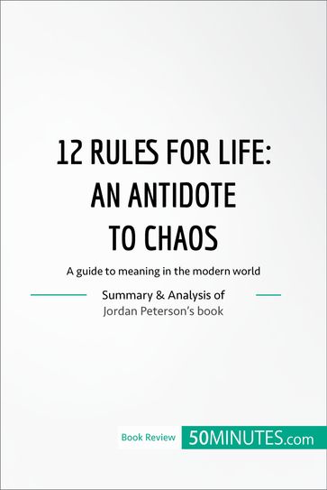 12 Rules for Life : an antidate to chaos - 50Minutes