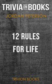 12 Rules for Life by Jordan B. Peterson (Trivia-On-Books)