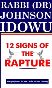 12 Signs Of The Rapture