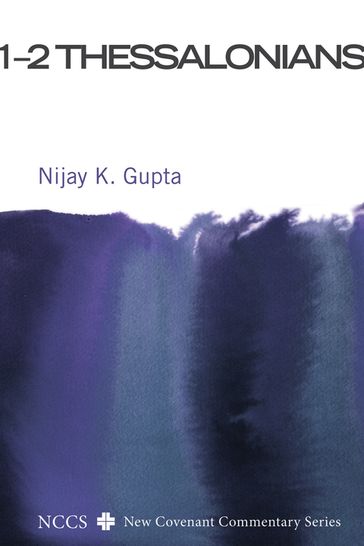12 Thessalonians - Nijay K. Gupta