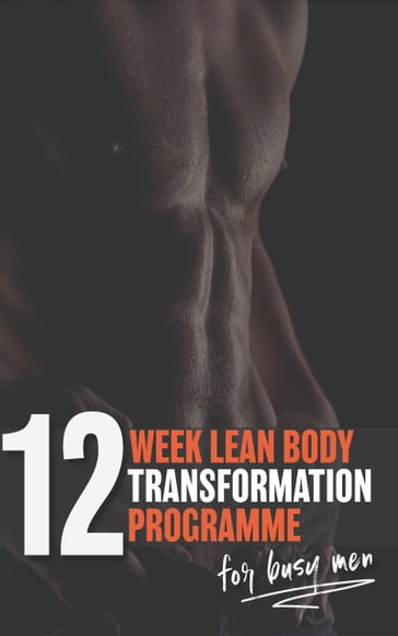 12 WEEK LEAN BODY TRANSFORMATION - Paul Karoullas