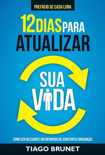 12 dias para atualizar sua vida - Tiago Brunet