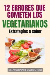 12 errores que cometen los vegetarianos