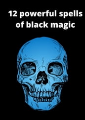 12 powerful spells of black magic