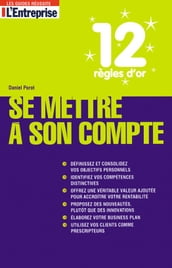 12 règles d or pour se mettre à son compte