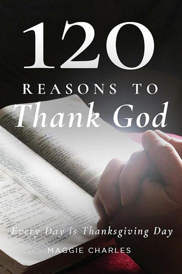 120 Reasons to Thank God - Maggie Charles