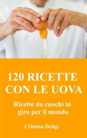 120 ricette di uova