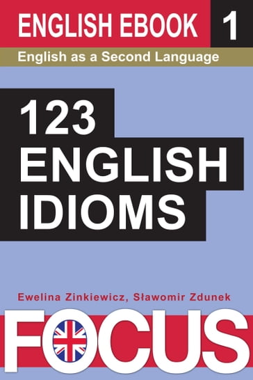 123 English idioms. Volume 1. - Slawomir Zdunek