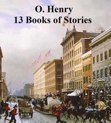 13 Books of Stories - O. Henry