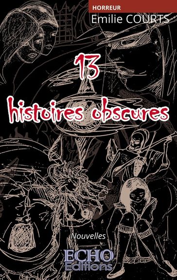 13 Histoires Obscures - Émilie Courts