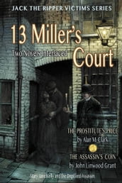 13 Miller s Court: A Novel of Mary Jane Kelly and the Deptford Assassin