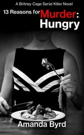 13 Reasons for Murder: Hungry