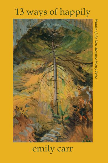 13 Ways of Happily - Emily Carr