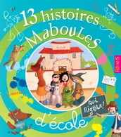 13 histoires maboules d école