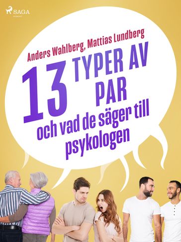 13 typer av par - och vad de säger till psykologen - Anders Wahlberg - Mattias Lundberg