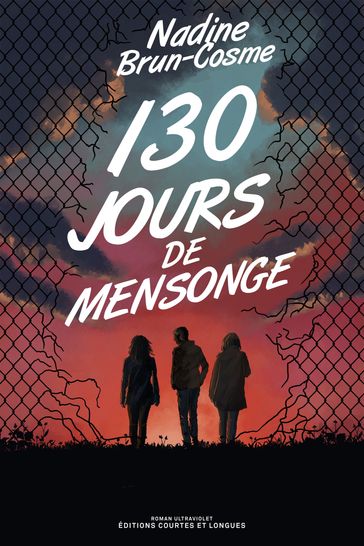 130 jours de mensonge - Nadine Brun-Cosme