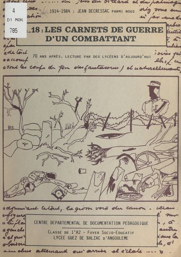 14-18 : les carnets de guerre d'un combattant - Claude Morillon - Claudine Rouchard - Lycée Guez de Balzac