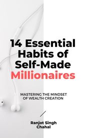 14 Essential Habits of Self-Made Millionaires