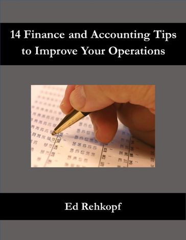14 Finance and Accounting Tips to Improve Your Operations - Ed Rehkopf